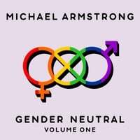 Gender Neutral, Vol. 1